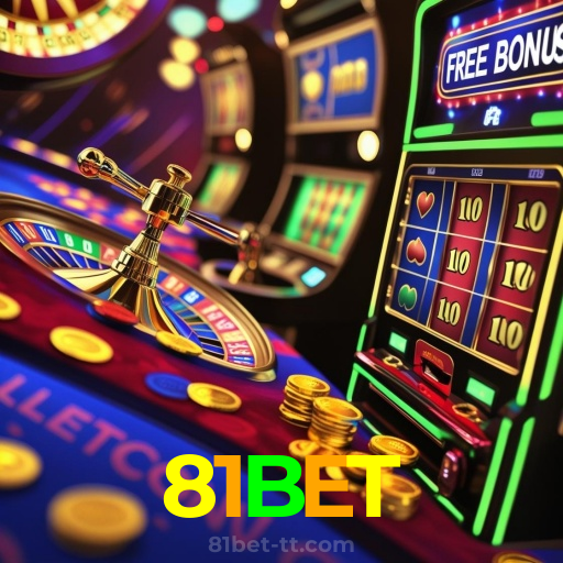 81BET：Aposte nas nossas roletas e veja a sorte sorrir para você!