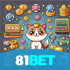 81BET：Jogue slots, ganhe no futebol e aposte com confiança no nosso cassino!