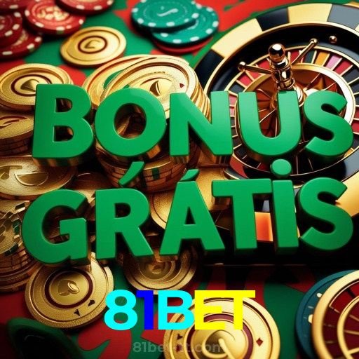 81BET:Jogue poker, roleta e aposte no futebol no cassino online mais seguro!